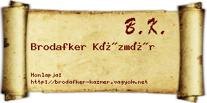Brodafker Kázmér névjegykártya